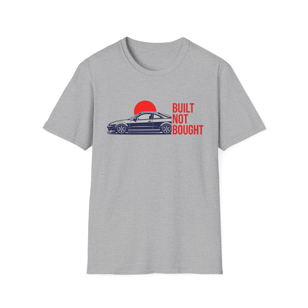 Built Not Bought T-Shirt