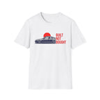 Built Not Bought T-Shirt