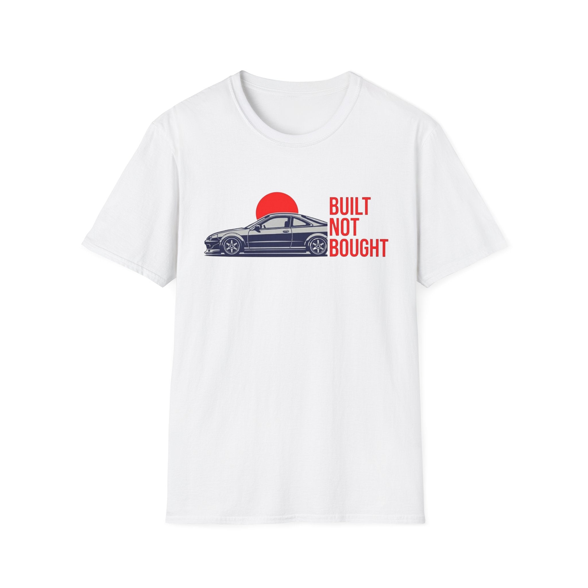 Built Not Bought T-Shirt