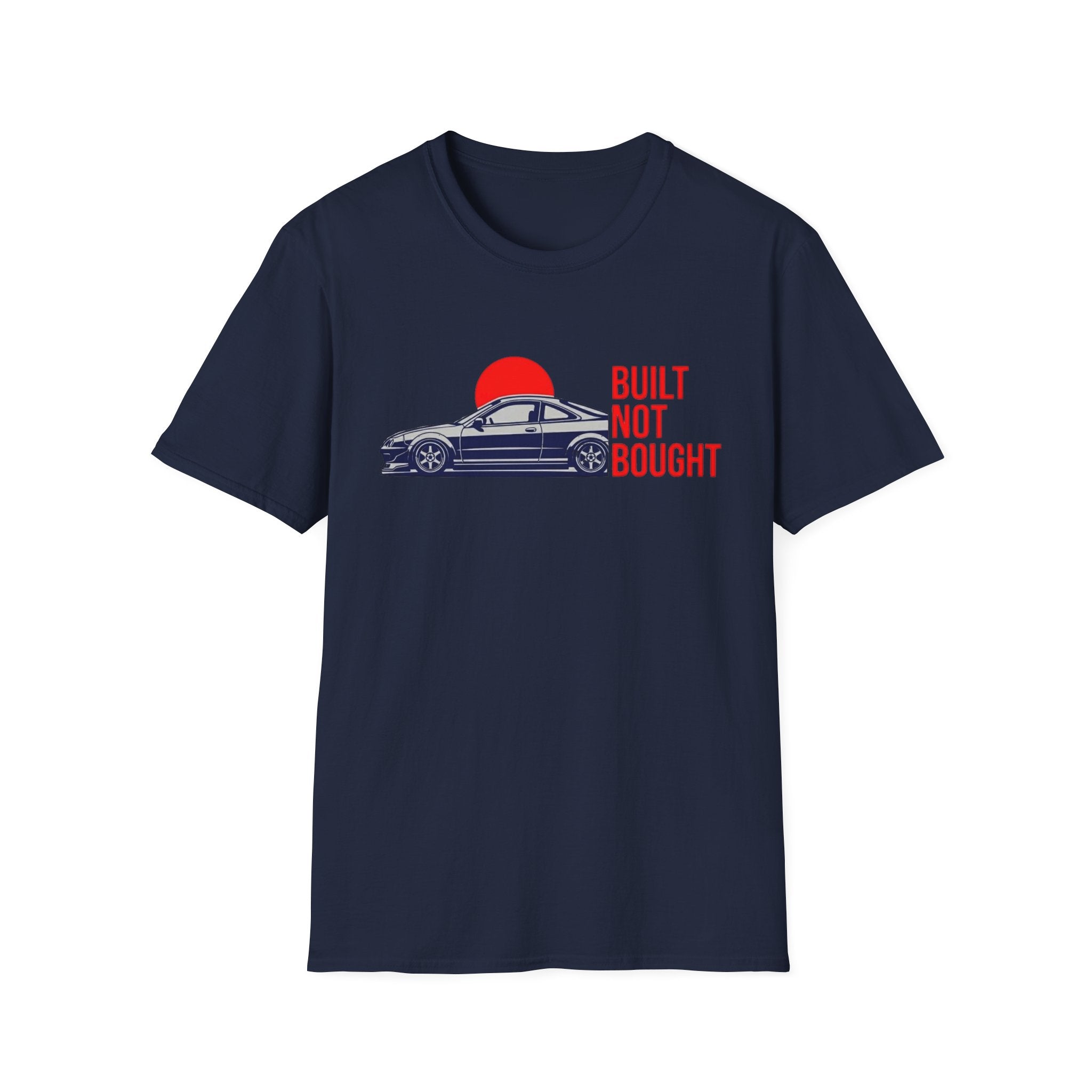 Built Not Bought T-Shirt